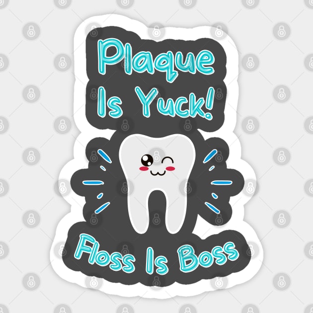 Plaque Is Yuck! Floss Is Boss Sticker by Tokoku Design